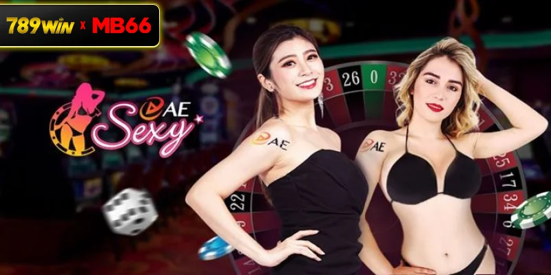 Tổng quan chi tiết về sảnh AE Sexy Baccarat tại nhà cái 789WIN
