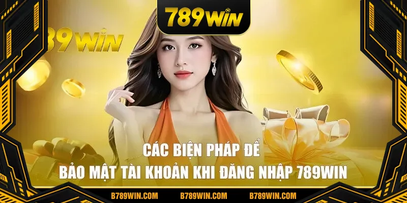 Các biện pháp bảo mật nick game sau khi truy cập