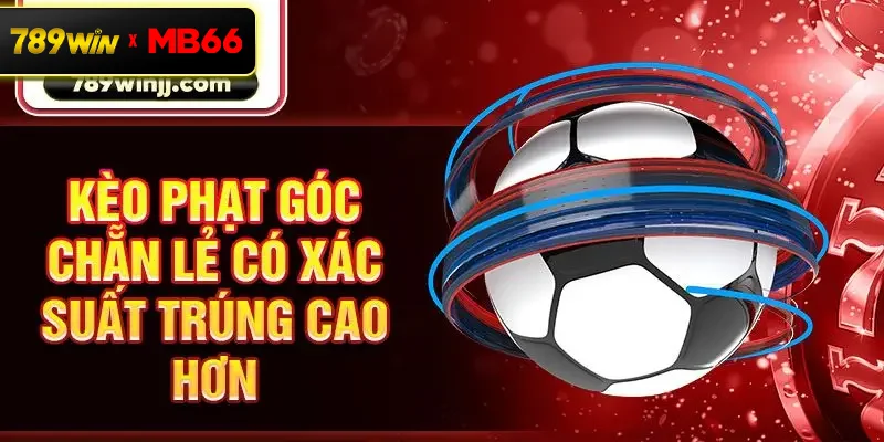 Kèo phạt góc chẵn lẻ có xác suất trúng cao hơn