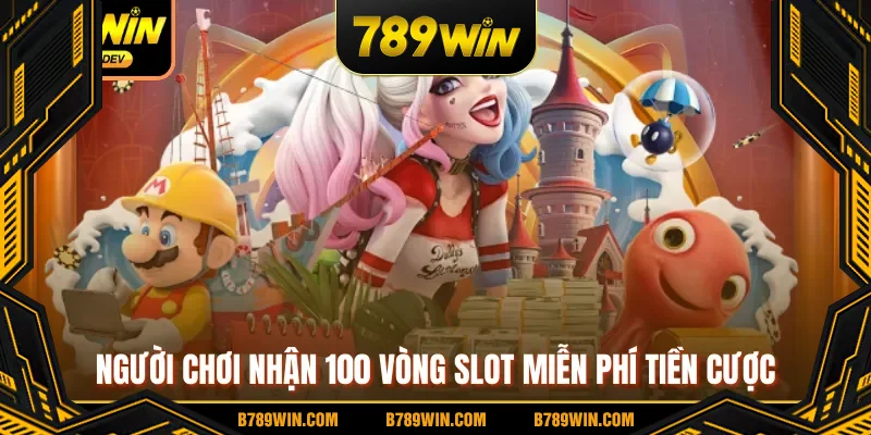 Người chơi nhận 100 vòng slot miễn phí tiền cược