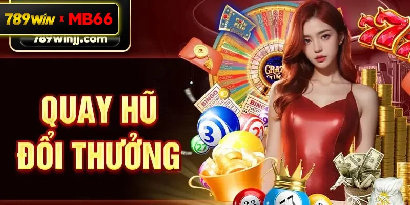 quay hũ đổi thưởng