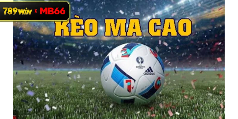 Soi kèo bóng đá Ma Cao là gì?