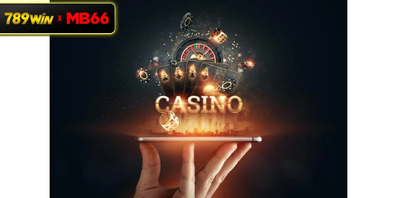 Sòng bạc quốc tế là gì? Trải nghiệm casino đẳng cấp tại 789 WIN