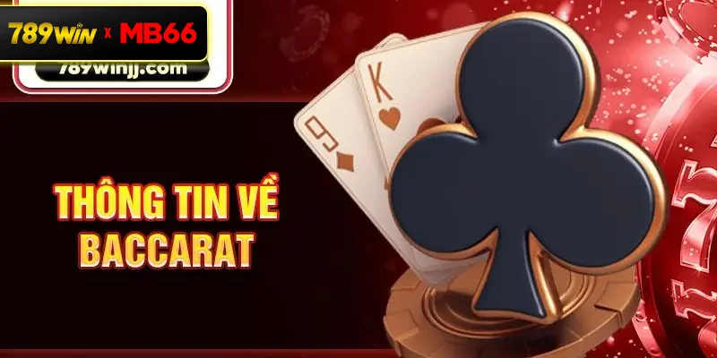 Thông tin về baccarat 