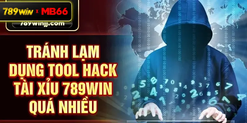 Tránh lạm dụng tool hack Tài Xỉu 789win quá nhiều Tránh lạm dụng tool hack Tài Xỉu 789win quá nhiều