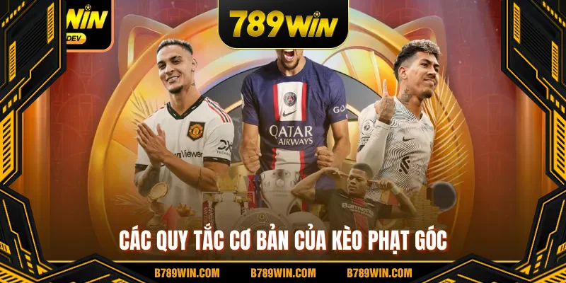 Các quy tắc cơ bản của kèo phạt góc
