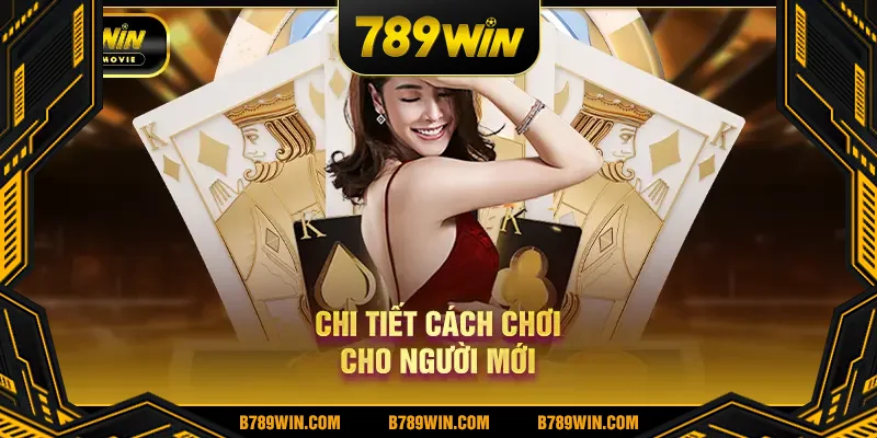 Chi tiết cách chơi baccarat cho người mới