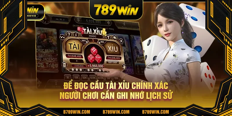 Để đọc cầu tài xỉu chính xác người chơi cần ghi nhớ lịch sử