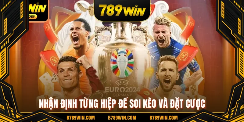 Nhận định từng hiệp để soi kèo và đặt cược