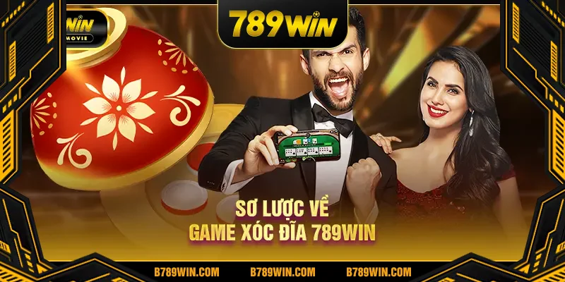 Sơ lược về game xóc đĩa 789WIN Sơ lược về game xóc đĩa 789WIN
