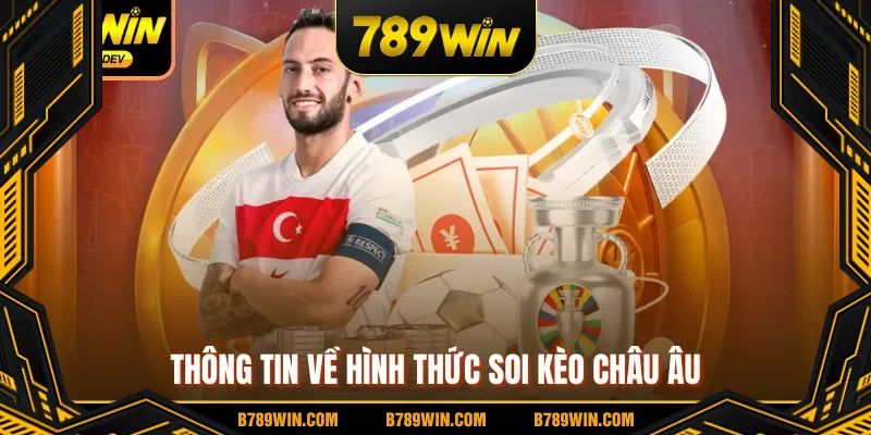 Thông tin về hình thức soi kèo Châu Âu