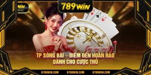 TP sòng bài điểm đến hoàn hảo dành cho cược thủ